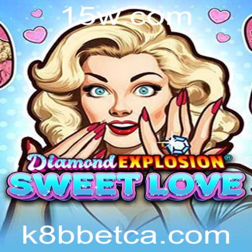 Explorando o Mundo de DiamondExplosionSweetLove: A Nova Sensação no K8Bbet