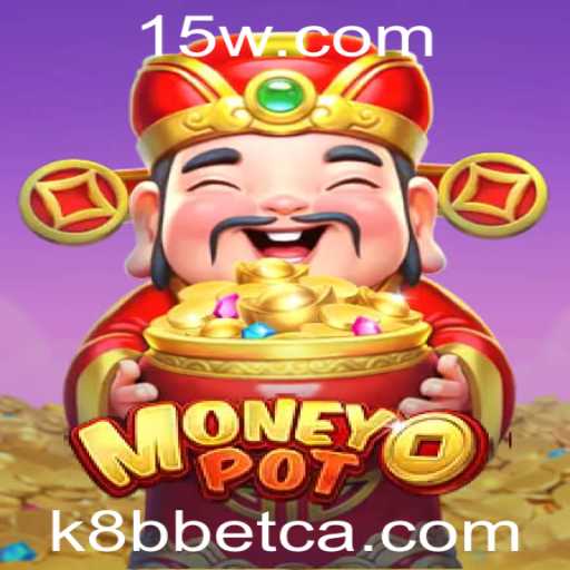 Descubra MoneyPot: Um Novo Jogo de Apostas Online com K8Bbet