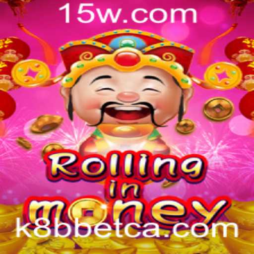 RollingInMoney: Um Mergulho na Empolgante Aventura Financeira com K8Bbet